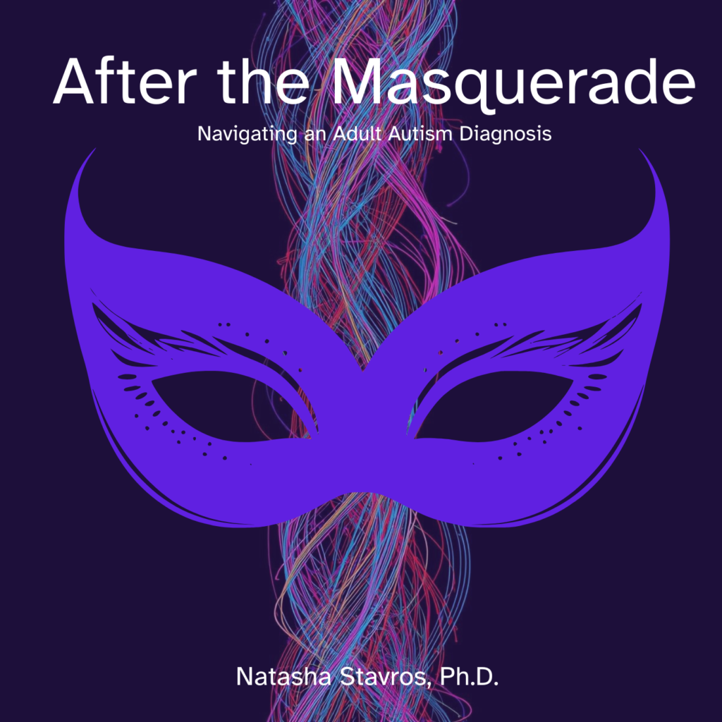 "After the Masquerade", a memoir, substack, and podcast exploring the process of unmasking after an adult autism diagnosis, a path to resilience through change.