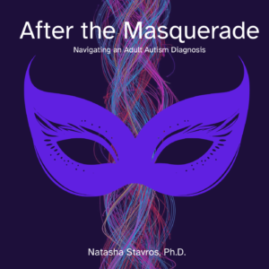 "After the Masquerade", a memoir, substack, and podcast exploring the process of unmasking after an adult autism diagnosis, a path to resilience through change.