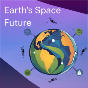 Earth's Space Future building a sustainable civil space Earth Observations Enterprise.